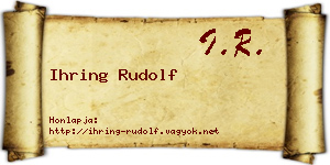 Ihring Rudolf névjegykártya